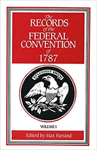 The Records of the Federal Convention of 1787, vol. 1