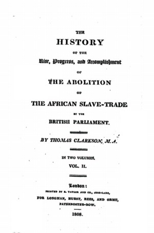 The History of the Abolition of the African Slave-Trade, vol. 2