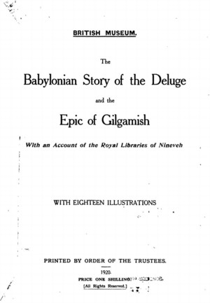 The Babylonian Story of the Deluge and the Epic of Gilgamesh