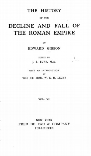 The History of the Decline and Fall of the Roman Empire, vol. 6