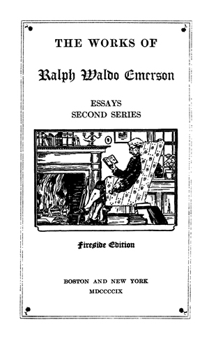 The Works of Ralph Waldo Emerson, vol. 3 (Essays. Second Series