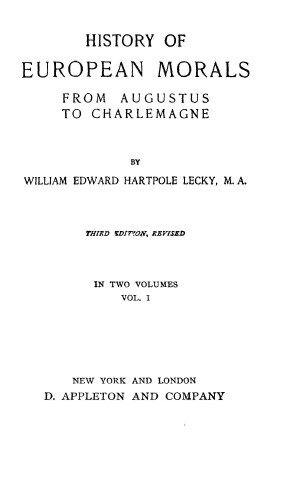 History of European Morals from Augustus to Charlemagne, vol. 1