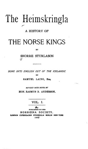 The Heimskringla: A History of the Norse Kings, 3 vols.