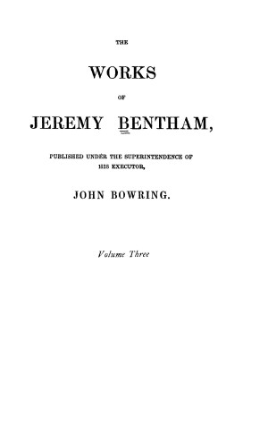 The Works of Jeremy Bentham, vol. 3