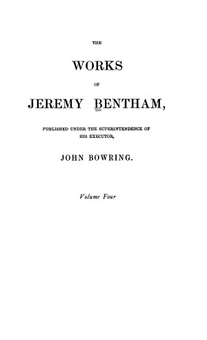 The Works of Jeremy Bentham, vol. 4