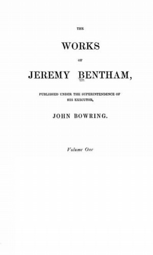The Works of Jeremy Bentham, vol. 1