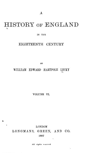 A History of England in the Eighteenth Century, vol. VI