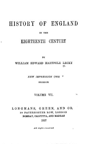 A History of England in the Eighteenth Century, vol. VII