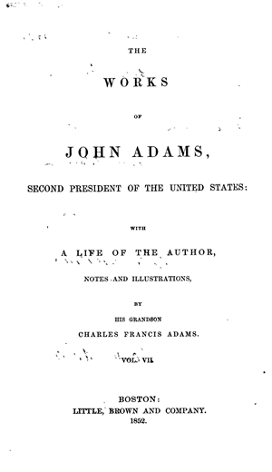 The Works of John Adams, vol. 7 (Letters and State Papers 1777-1782)