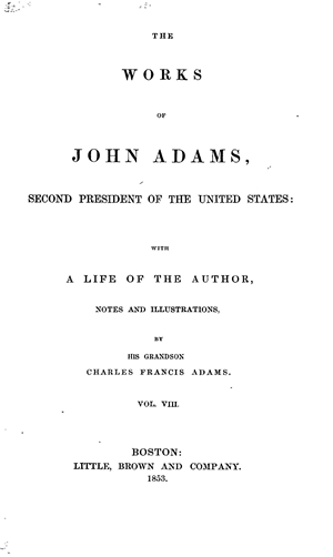 The Works of John Adams, vol. 8 (Letters and State Papers 1782