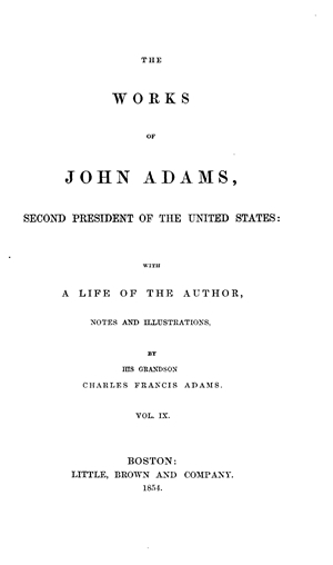 The Works of John Adams, vol. 9 (Letters and State Papers 1799-1811)