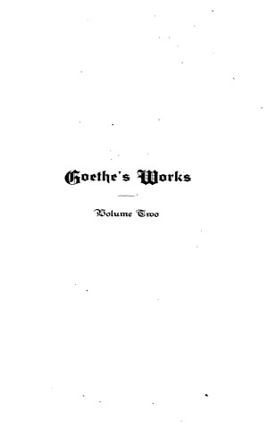 Goethe's Works, vol. 2 (Faust 1 and 2, Egmont, Natural Daughter, Sorrows of  Young Werther)