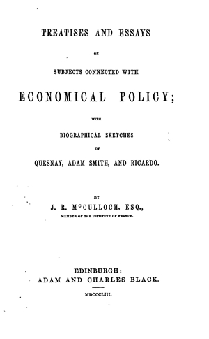 Treatises and Essays on Subjects connected with Economic Policy (1853)