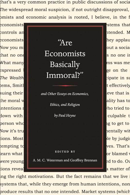 Are Economists Basically Immoral?” and Other Essays on Economics