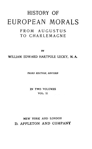 History of European Morals from Augustus to Charlemagne, vol. 2