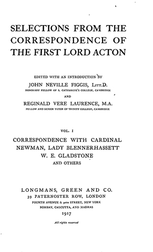 Selections from the Correspondence of the First Lord Acton, Vol. I