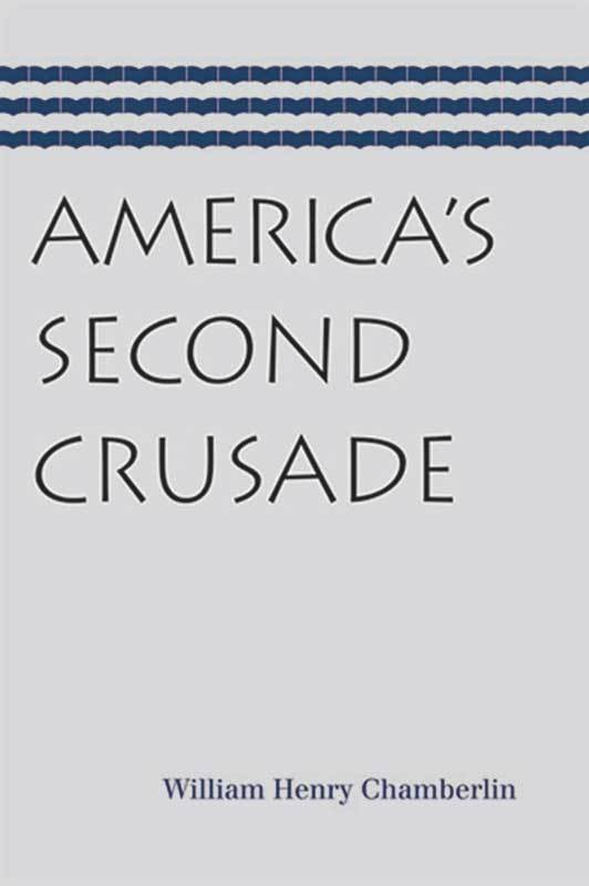 America's Second Crusade  Online Library of Liberty