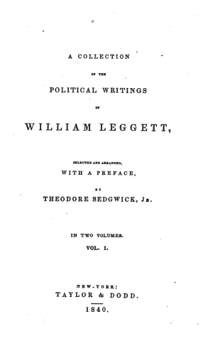 A Collection of the Political Writings of William Leggett