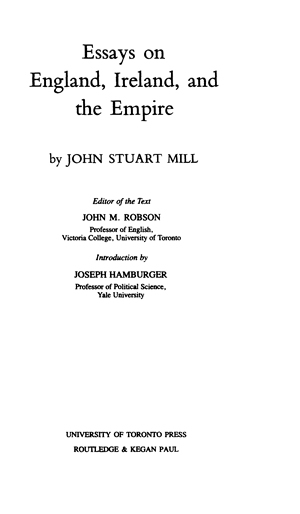 The Collected Works of John Stuart Mill Volume VI Essays on