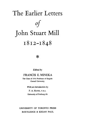 The Collected Works of John Stuart Mill, Volume XII - The Earlier Letters  1812-1848 Part I