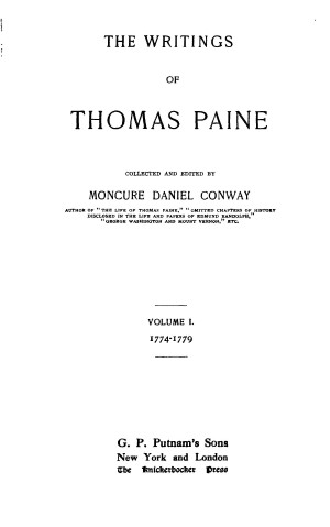 What is the main idea of the pamphlet common sense The Writings Of Thomas Paine Vol I 1774 1779 Online Library Of Liberty