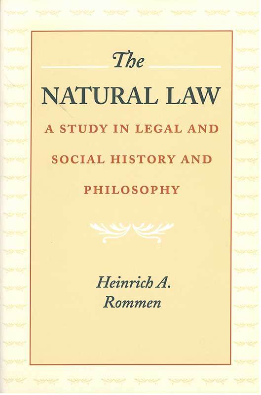 The Natural Law A Study In Legal And Social History And Philosophy Online Library Of Liberty