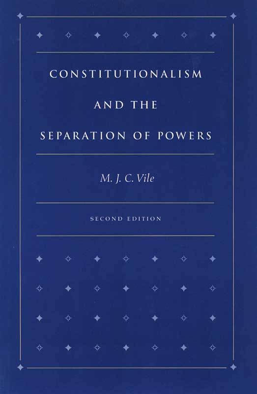 Constitutionalism And The Separation Of Powers Online Library Of Liberty