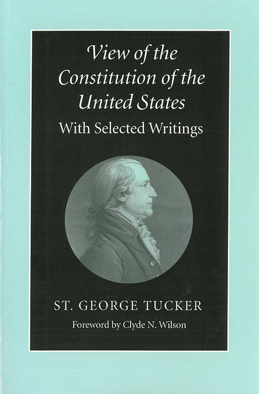 View of the Constitution of the United States with Selected Writings