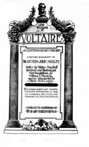 The Works of Voltaire, Vol. XXI (A Biographical Critique of Voltaire by  John Morely)