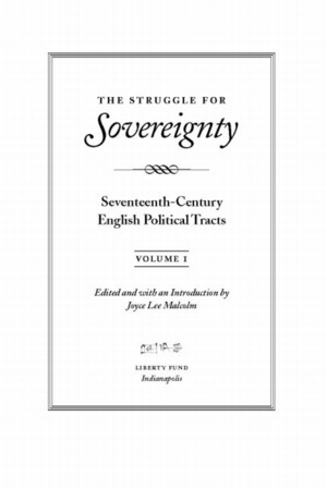 Xxx Vide17 - The Struggle for Sovereignty: Seventeenth-Century English Political Tracts,  vol. 1 | Online Library of Liberty
