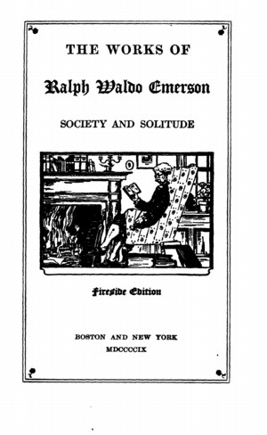 The Works of Ralph Waldo Emerson, vol. 7 (Society and Solitude)